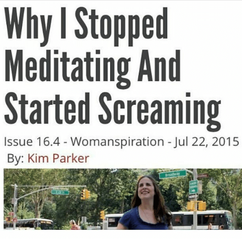 a Reductress headline that says, "Why I stopped Meditating and Started Screaming"